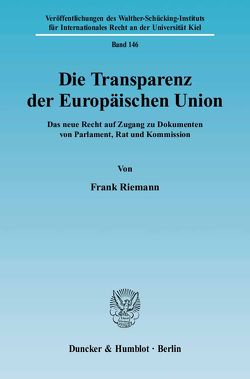 Die Transparenz der Europäischen Union. von Riemann,  Frank