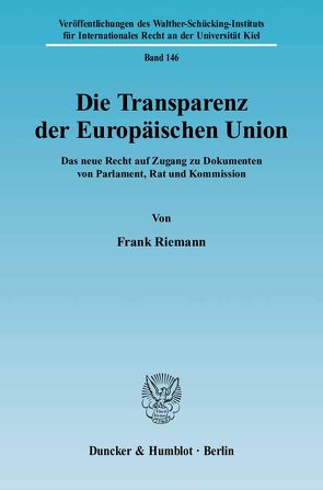 Die Transparenz der Europäischen Union. von Riemann,  Frank