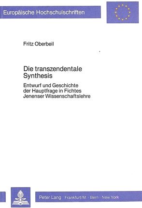 Die transzendentale Synthesis von Oberbeil,  Fritz