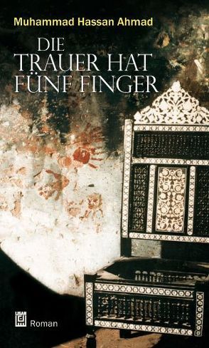 Die Trauer hat fünf Finger von Ahmad,  Mohammad Hassan