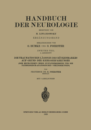 Die traumatischen Läsionen des Rückenmarkes auf Grund der Kriegserfahrungen von Bumke,  H., Foerster,  O.