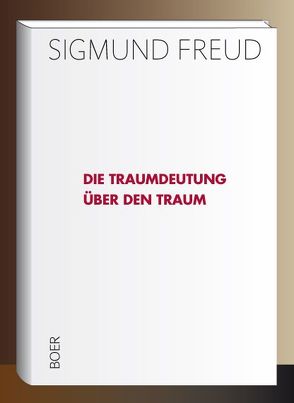 Die Traumdeutung – Über den Traum von Freud,  Sigmund