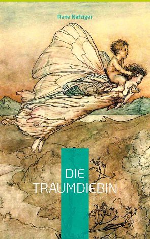 Die Traumdiebin von Nafziger,  René