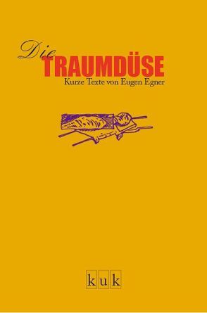 Die Traumdüse von Egner,  Eugen, Goldt,  Max