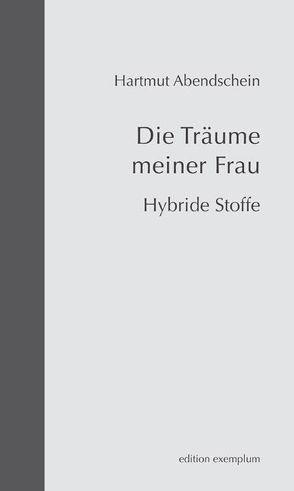 Die Träume meiner Frau von Abendschein,  Hartmut