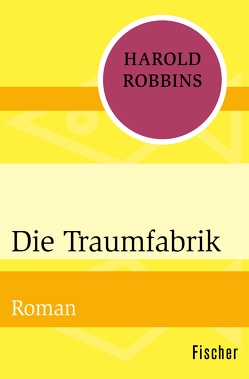 Die Traumfabrik von Pröhl,  Gertrud, Robbins,  Harold