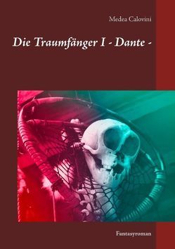 Die Traumfänger I – Dante – von Calovini,  Medea