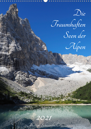 Die Traumhaften Seen der Alpen (Wandkalender 2021 DIN A2 hoch) von Schwarzfischer Miriam,  Fotografie