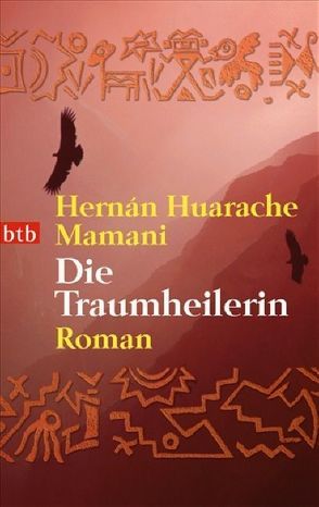 Die Traumheilerin von Kristen,  Franziska, Mamani,  Hernán Huarache