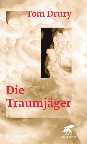 Die Traumjäger von Drury,  Tom, Falkner,  Gerhard, Matocza,  Nora