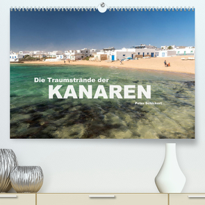 Die Traumstrände der Kanaren. (Premium, hochwertiger DIN A2 Wandkalender 2022, Kunstdruck in Hochglanz) von Schickert,  Peter