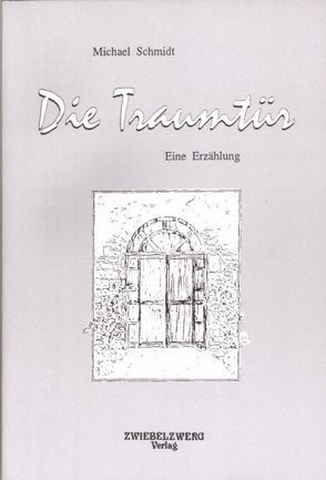Die Traumtür von Schmidt,  Michael, Sengenbusch,  Ulrich