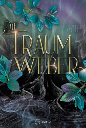 Die Traumweber von Ascher,  Edith Maria