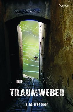 Die Traumweber von Ascher,  E.M.