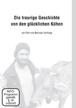 Die traurige Geschichte von den glücklichen Kühen von Milsztein,  Gerardo, Verhaag,  Bertram