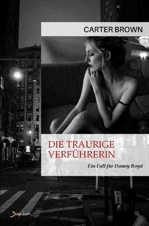 Die traurige Verführerin – Ein Fall für Danny Boyd von Brown,  Carter