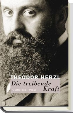 Die treibende Kraft von Herzl,  Theodor, Patka,  Marcus