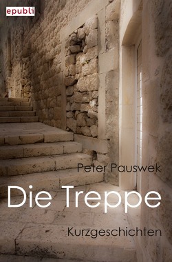 Die Treppe von Pauswek,  Peter