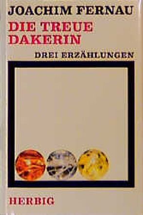 Die treue Dakerin von Fernau,  Joachim