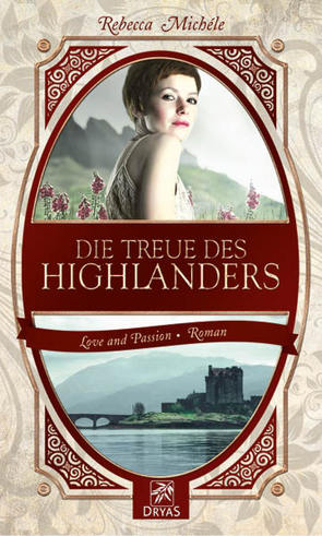 Die Treue des Highlanders von Michéle,  Rebecca