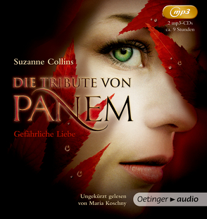 Die Tribute von Panem. Gefährliche Liebe (2 mp3-CD von Collins,  Suzanne, García,  Eduardo, Gustavus,  Frank, Hachmeister,  Sylke, Klöss,  Peter, Koschny,  Maria, Langer,  Markus, Scheuer,  Matthias