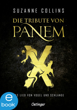 Die Tribute von Panem X. Das Lied von Vogel und Schlange von Collins,  Suzanne, Hachmeister,  Sylke, Klöss,  Peter