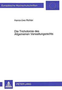 Die Trichotomie des Allgemeinen Verwaltungsrechts von Richter,  Hanns-Uwe