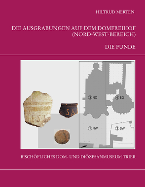 Die Trierer Domgrabung von Merten,  Hiltrud, Weber,  Winfried