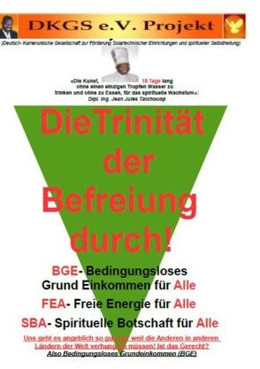 Die Trinität der Befreiung durch Bedingungsloses Grundeinkommen (BGE) von Tatchouop,  Jean Jules