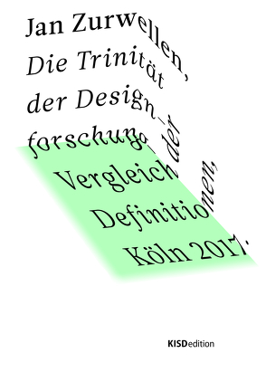 Die Trinität der Designforschung von Zurwellen,  Jan