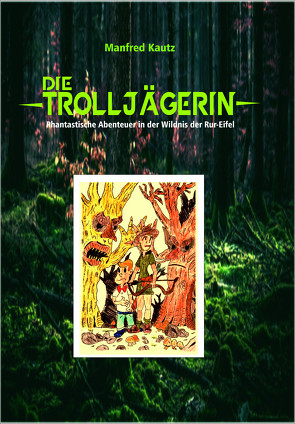 Die Trolljägerin von Kautz,  Manfred