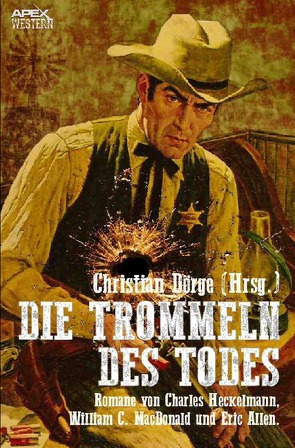 DIE TROMMELN DES TODES von Allen,  Eric, Dörge,  Christian, Heckelmann,  Charles, MacDonald,  William C.