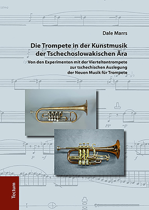 Die Trompete in der Kunstmusik der Tschechoslowakischen Ära von Marrs,  Dale