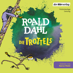 Die Trottels von Dahl,  Roald, Ludwig,  Emma, Ludwig,  Sabine, Mädel,  Bjarne