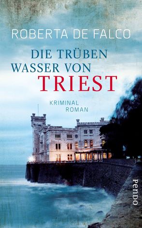 Die trüben Wasser von Triest von De Falco,  Roberta, Ruby,  Luis