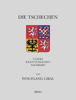 Die Tschechen von Libal,  Wolfgang