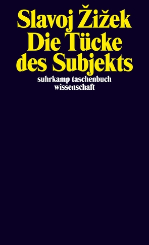 Die Tücke des Subjekts von Žižek,  Slavoj