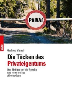 Die Tücken des Privateigentums von Vinnai,  Gerhard