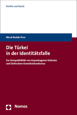 Die Türkei in der Identitätsfalle von Budak-Fero,  Meral