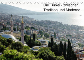 Die Türkei – zwischen Tradition und Moderne (Tischkalender 2023 DIN A5 quer) von Hellwig,  Hagen