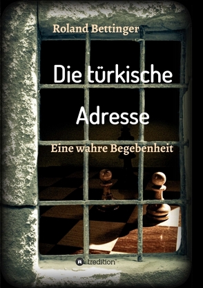 Die türkische Adresse von Bettinger,  David, Bettinger,  Roland