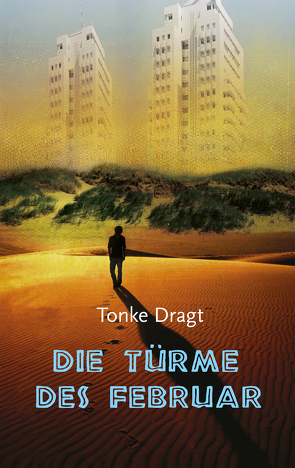 Die Türme des Februar von Dragt,  Tonke, Linn,  Liesel