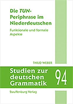 Die TUN-Periphrase im Niederdeutschen von Weber,  Thilo