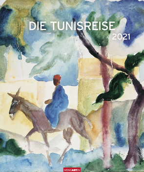 Die Tunisreise Edition Kalender 2021 von Weingarten