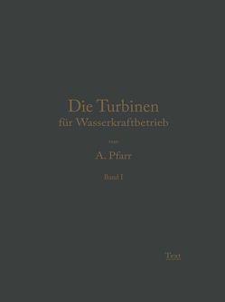 Die Turbinen für Wasserkraftbetrieb von Pfarr,  Adolf