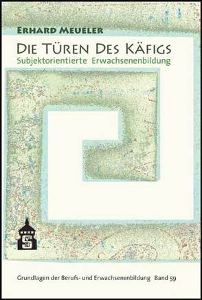 Die Türen des Käfigs von Meueler,  Erhard