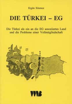 Die Türkei – EG von Sönmez,  Ergün