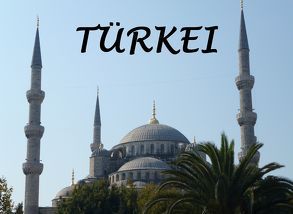 Die Türkei – Ein Bildband von Schmitz,  Sabine