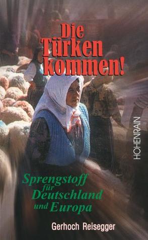 Die Türken kommen von Reisegger,  Gerhoch