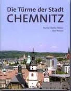 Die Türme der Stadt Chemnitz von Richter,  Jörn, Weber,  Stefan